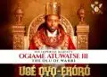 Olu of Warri, Ogiame Atuwatse III