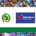 CAF agree deals with SuperSport and SABC