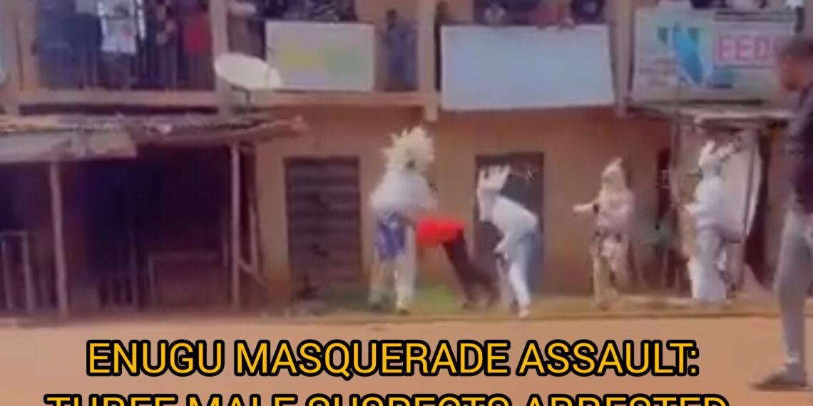 Police arrest 3 masquerades in Nsukka over viral assault video