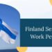 Finland opens new application process for 2025 work permit in key areas