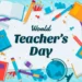 World Teachers’ Day 2025: Why Collaboration is key to better teaching, learning
