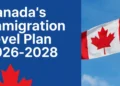 Canada unveils 2026–2028 immigration plan to balance growth, labour needs