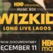 Long Live Lagos: Wizkid takes spotlight in upcoming HBO documentary