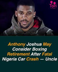 Anthony Joshua contemplates retirement after tragic car accident