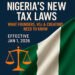 Shifting the Burden: How Nigeria’s new Tax Law targets rich, protects poor, rewrites fiscal policy