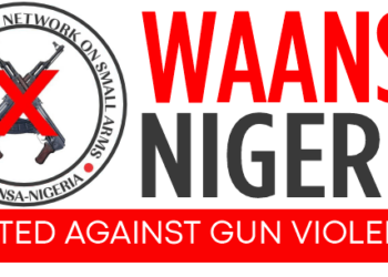 WAANSA calls for Gun Amnesty as Nigeria destroys illicit Arms in Abuja, commends UN Small Arms Programme