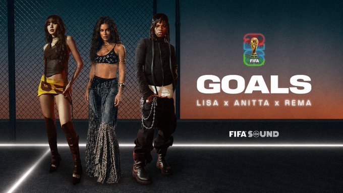 Rema, LISA, Anitta team up for FIFA World Cup 2026 anthem 'Goals'