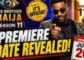 Big Brother Naija Season 11 Premiere