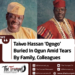 Taiwo Hassan ‘Ogogo’ Buried In Ogun Amid Tears By Family, Colleagues
